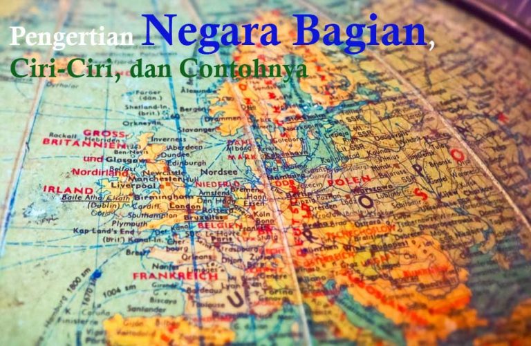 √ Pengertian Negara Bagian, Ciri, Dan Contohnya | DosenPPKN.com