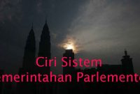 Ciri Sistem Pemerintahan Parlementer