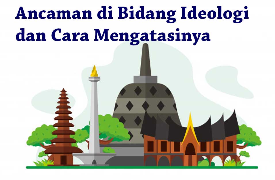 Ancaman Bidang Ideologi di Indonesia