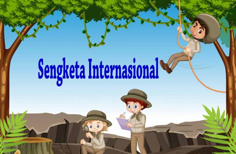 √ Pengertian Sengketa Internasional, Macam, Penyebab, Dan Contohnya ...