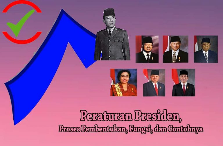 √ Pengertian Peraturan Presiden, Proses Pembentukan, dan Contohnya