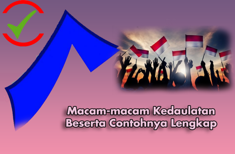 7 Macam Kedaulatan Dan Contohnya | DosenPPKN.com